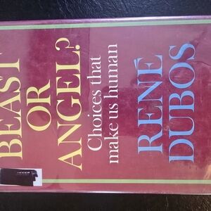 Beast or Angel? Choices That Make Us Human by René Dubos - 1974 w/ Dust Jacket